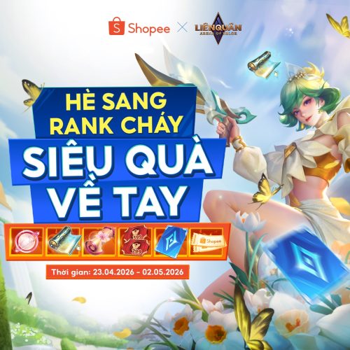 TIN TỨC LIÊN QUÂN - HÈ SANG RANK CHÁY – SIÊU QUÀ LIÊN QUÂN VỀ TAY TRÊN SHOPEE